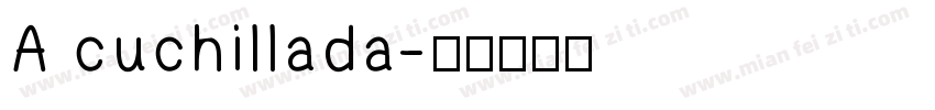 A cuchillada字体转换